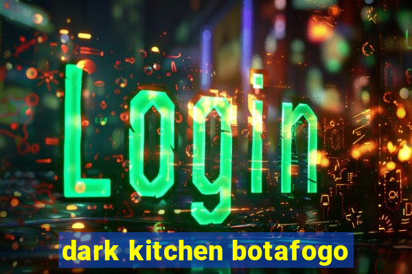 dark kitchen botafogo